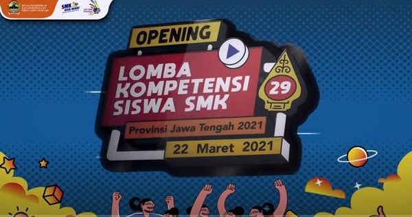 Pembukaan LKS SMK Jawa Tengah 2021 Pembukaan LKS SMK Jawa Tengah 2021