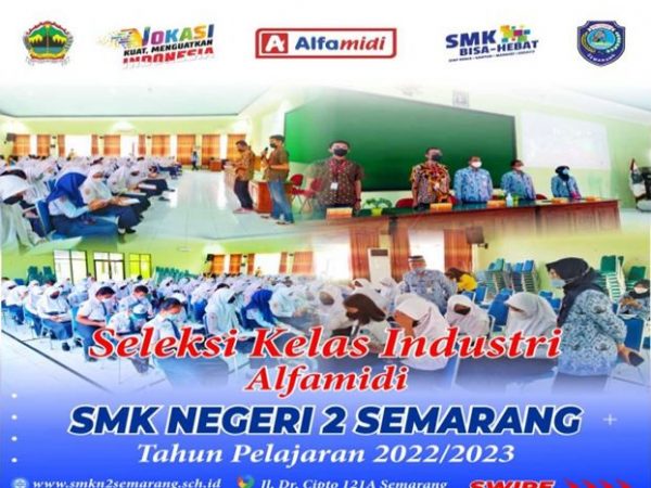 Seleksi Kelas Industri Alfamidi SMKN 2 Semarang Seleksi Kelas Industri Alfamidi SMKN 2 Semarang
