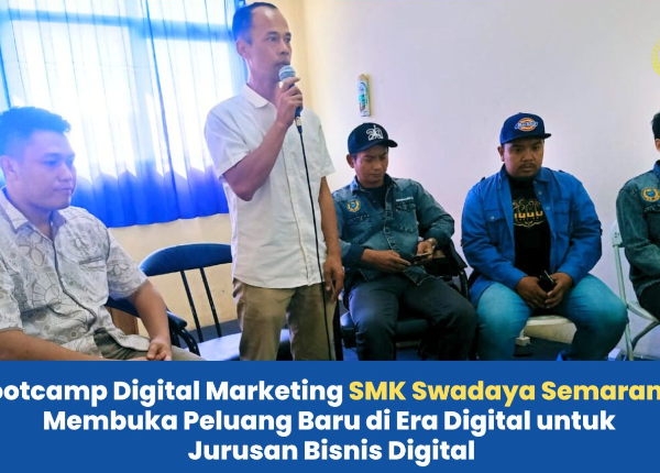 Bootcamp Digital Marketing SMK Swadaya Semarang: Membuka Peluang Baru di Era Digital Untuk Jurusan Bisnis Digital Bootcamp Digital Marketing SMK Swadaya Semarang: Membuka Peluang Baru di Era Digital Untuk Jurusan Bisnis Digital